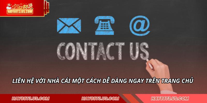 Liên hệ với nhà cái một cách dễ dàng ngay trên trang chủ